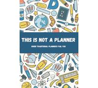 This Is Not a Planner: An Undated ADHD Journal for Getting Things Done (Eventually): Full-Color Edition