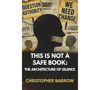 This Is Not a Safe Book: The Architecture of Silence