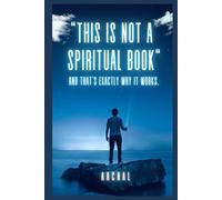 "This Is Not a Spiritual Book": And that’s exactly why it works.