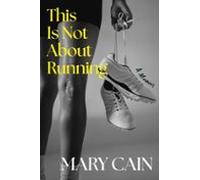 This Is Not About Running (ebook)