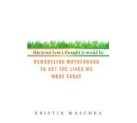 This Is Not How I Thought It Would Be (ebook)