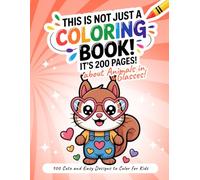 This Is Not Just a Coloring Book! It’s 200 Pages about Animals in Glasses!: 100 Cute and Easy Playful Friends to Color for Kids