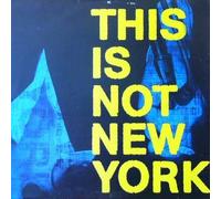This Is Not New York [Vinilo]