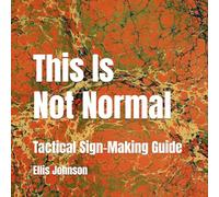 This Is Not Normal: Sign-Making Kit