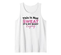 This Is Not Sweat It's My Body Crying Entrenamiento Gimnasio Humor Camiseta sin Mangas