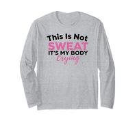 This Is Not Sweat It's My Body Crying Entrenamiento Gimnasio Humor Manga Larga
