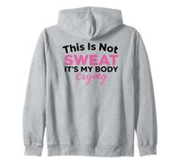 This Is Not Sweat It's My Body Crying Entrenamiento Gimnasio Humor Sudadera con Capucha