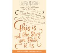 This Is Not The Story You Think It Is (ebook)