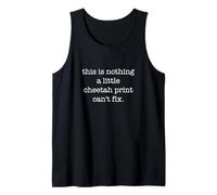 This Is Nothing A Little Cheetah Print Can't Fix Funny Camiseta sin Mangas