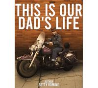 This is Our Dad's Life
