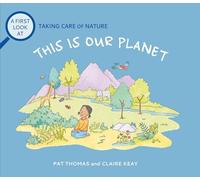 This Is Our Planet: Taking Care of Nature (A First Look At…)