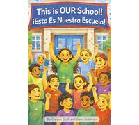 This is OUR School!: ¡Esta es Nuestra Escuela!