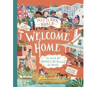 Bienvenido a casa: Descubre 20 hogares alrededor del mundo (This Is Our World, 3)