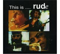 This Is....... Rude By Rude (2006-05-22)