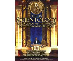 This Is Scientology: An Overview of the World's Fastest Growing Religion