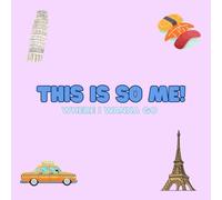 this is so me !: Where i wanna go