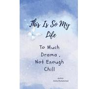 This Is So My Life: To Much Drama , Not Enough Chill