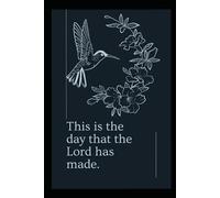 This is the Day That the Lord Has Made Journal