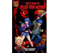 This is the day we killed your mother: Season 1 book 2: A HAIRY SITUATION