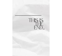 THIS IS THE END: Blank Notebook for Leaders, Bosses, Co-Workers, Students, Family, Friends, and Everyone Who Loves to Smile! (6x9 inch - 111 Pages)