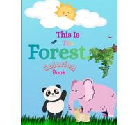 This Is the Forest Coloring Book: Cute Forest Animals Coloring Book for Kids Ages 3-6 | Easy & Fun Coloring Pages with Bold Outlines
