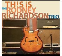 This Is the Rodney Richardson Trio