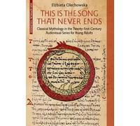 This Is the Song that Never Ends: Classical Mythology in the Twenty-First-Century Audiovisual Series