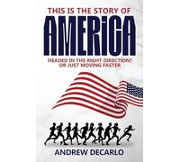 This Is the Story of America: Headed in the Right Direction? Or Just Moving Faster