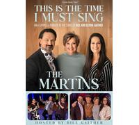 This Is The Time I Must Sing – Tributo a cappella a Bill y Gloria Gaither – DVD