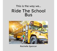 This is the way we... Ride The School Bus