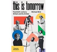 This is Tomorrow: Twentieth-century Britain and its Artists
