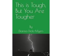 This is Tough, But You Are Tougher