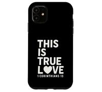 This Is true Love 1 Corintios 13 Verso de la Biblia Cristiano Carcasa para iPhone 11
