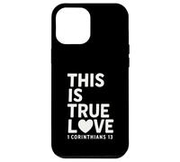 This Is true Love 1 Corintios 13 Verso de la Biblia Cristiano Carcasa para iPhone 12 Pro Max