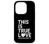This Is true Love 1 Corintios 13 Verso de la Biblia Cristiano Carcasa para iPhone 14 Pro