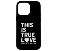 This Is true Love 1 Corintios 13 Verso de la Biblia Cristiano Carcasa para iPhone 14 Pro Max