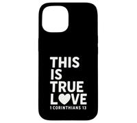This Is true Love 1 Corintios 13 Verso de la Biblia Cristiano Carcasa para iPhone 15