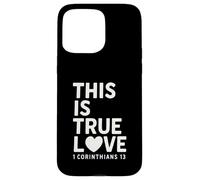 This Is true Love 1 Corintios 13 Verso de la Biblia Cristiano Carcasa para iPhone 15 Pro Max