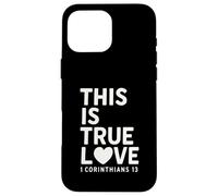 This Is true Love 1 Corintios 13 Verso de la Biblia Cristiano Carcasa para iPhone 16 Pro Max