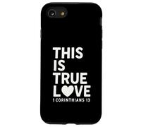 This Is true Love 1 Corintios 13 Verso de la Biblia Cristiano Carcasa para iPhone SE (2020) / 7 / 8