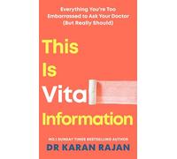 Esto es información vital: Todo lo que avergüenza preguntar al médico – Bestseller Sunday Times