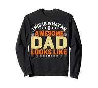This Is What An Awesome Dad Looks Like Sudadera