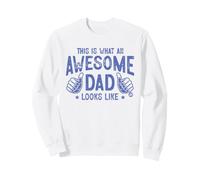 This Is What An Awesome Dad Looks Like Sudadera