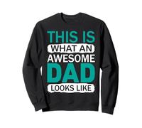 This Is What An Awesome Dad Looks Like Sudadera