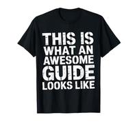 This Is What An Awesome Guide Looks Like Viaje turístico |- Camiseta