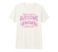 This Is What An Awesome Mom Looks Like Camiseta Premium