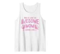 This Is What An Awesome Mom Looks Like Camiseta sin Mangas