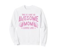This Is What An Awesome Mom Looks Like Sudadera