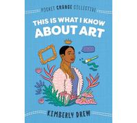 This Is What I Know About Art (Pocket Change Collective) – Penguin Books