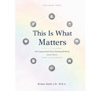This Is What Matters: The Compassionate Estate Planning Workbook (Symbol Edition in Black and White)